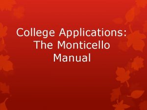 College Applications The Monticello Manual Register for the