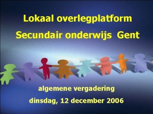 Lokaal overlegplatform Secundair onderwijs Gent algemene vergadering dinsdag