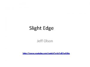 Slight Edge Jeff Olson http www youtube comwatch