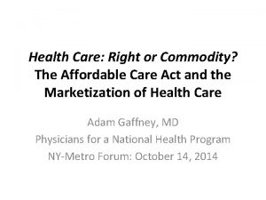 Health Care Right or Commodity The Affordable Care