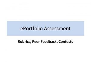 e Portfolio Assessment Rubrics Peer Feedback Contests Folio