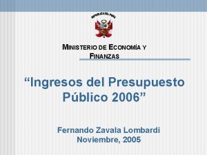 MINISTERIO DE ECONOMA Y FINANZAS Ingresos del Presupuesto