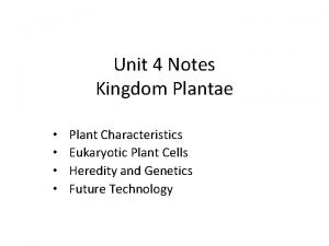 Unit 4 Notes Kingdom Plantae Plant Characteristics Eukaryotic