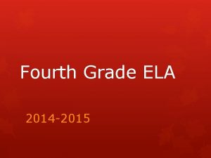 Fourth Grade ELA 2014 2015 Pacing Marking Period
