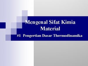 Mengenal Sifat Kimia Material 1 Pengertian Dasar Thermodinamika