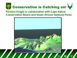 Conservation is Catching on Richard Knight in collaboration