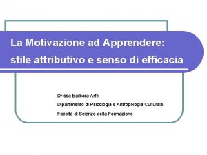 La Motivazione ad Apprendere stile attributivo e senso