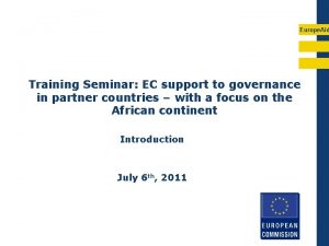 Europe Aid Training Seminar EC support to governance