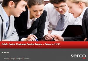 Public Sector Customer Service Forum Serco in HCC