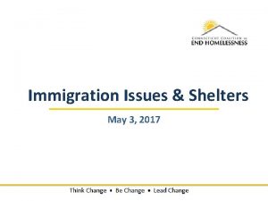 Immigration Issues Shelters May 3 2017 Presenters Lisa