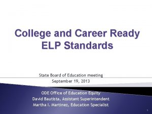 College and Career Ready ELP Standards State Board