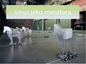 Virus jako metafora Co je to metafora Mark