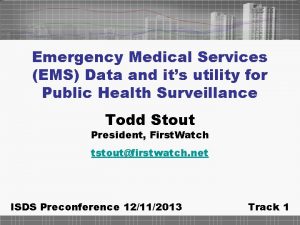 Emergency Medical Services EMS Data and its utility