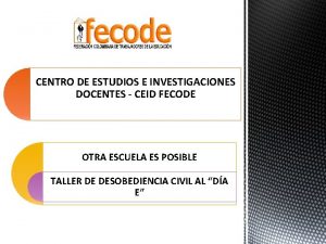 CENTRO DE ESTUDIOS E INVESTIGACIONES DOCENTES CEID FECODE