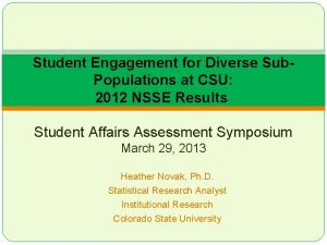 Student Engagement for Diverse Sub Populations at CSU