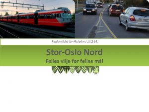 Regionrdet for Hadeland 14 2 14 StorOslo Nord