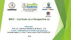 BNCC Currculo s e Perspectiva s Palestrante Prof