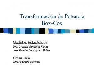 Transformacin de Potencia BoxCox Modelos Estadsticos Dra Graciela