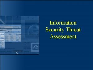 Information Security Threat Assessment The CIA Triad Confidentiality