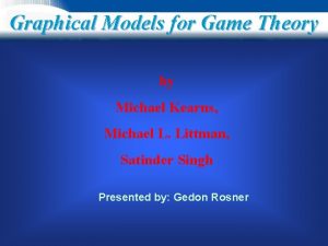 Graphical Models for Game Theory by Michael Kearns