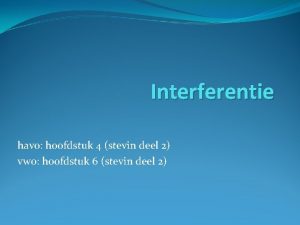 Interferentie havo hoofdstuk 4 stevin deel 2 vwo