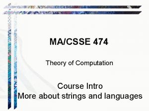 MACSSE 474 Theory of Computation Course Intro More