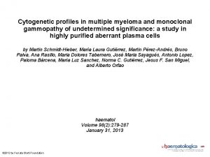 Cytogenetic profiles in multiple myeloma and monoclonal gammopathy