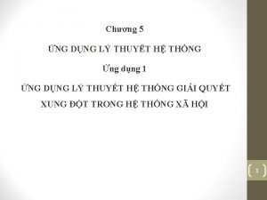 Chng 5 NG DNG L THUYT H THNG