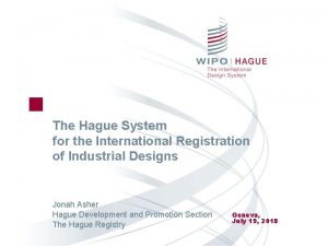 The Hague System for the International Registration of