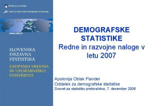 DEMOGRAFSKE STATISTIKE Redne in razvojne naloge v letu