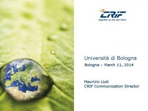 Universit di Bologna March 11 2014 Maurizio Liuti