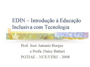 EDIN Introduo Educao Inclusiva com Tecnologia Prof Jos