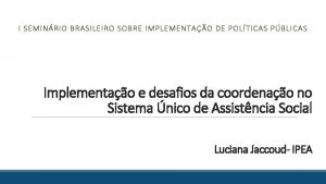 I SEMINRIO BRASILEIRO SOBRE IMPLEMENTAO DE POLTICAS PBLICAS