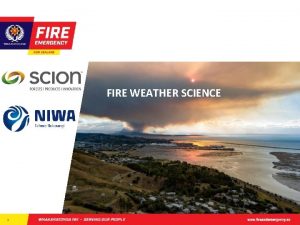 FIRE WEATHER SCIENCE 1 NZ Fire Danger Rating