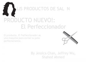 JJS PRODUCTOS DE SALN PRODUCTO NUEVO El Perfeccionador