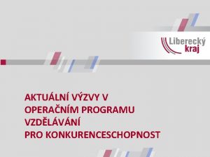 AKTULN VZVY V OPERANM PROGRAMU VZDLVN PRO KONKURENCESCHOPNOST