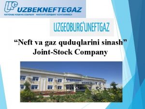 Neft va gaz quduqlarini sinash JointStock Company 1