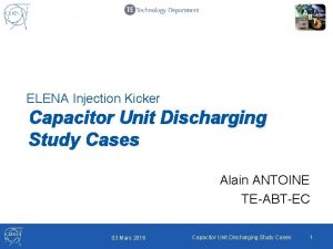 ELENA Injection Kicker Capacitor Unit Discharging Study Cases