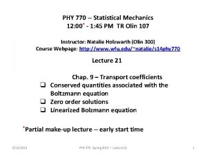 PHY 770 Statistical Mechanics 12 00 1 45
