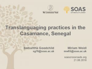 Translanguaging practices in the Casamance Senegal Samantha Goodchild