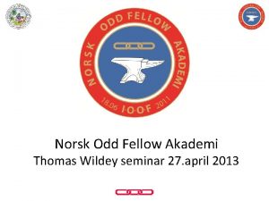 Norsk Odd Fellow Akademi Thomas Wildey seminar 27