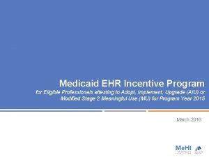 Medicaid EHR Incentive Program for Eligible Professionals attesting