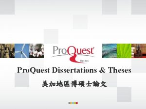 Pro Quest Dissertations Theses