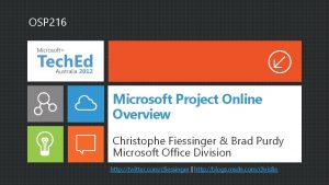 OSP 216 Microsoft Project Online Overview Christophe Fiessinger