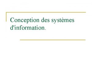 Conception des systmes dinformation 5 Modle conceptuel de