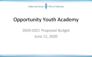 Opportunity Youth Academy 2020 2021 Proposed Budget June