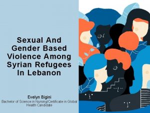 Sexual And Gender Based Violence Among Syrian Refugees