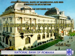 NATIONAL BANK OFOFROM ANIA NATIONAL BANK ROMANIA IT