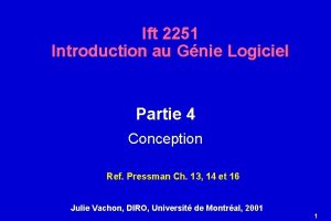 Ift 2251 Introduction au Gnie Logiciel Partie 4