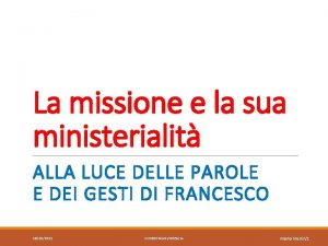 La missione e la sua ministerialit ALLA LUCE